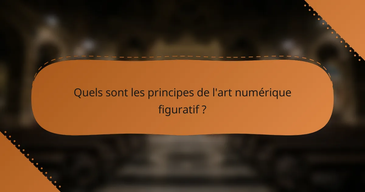Quels sont les principes de l'art numérique figuratif ?